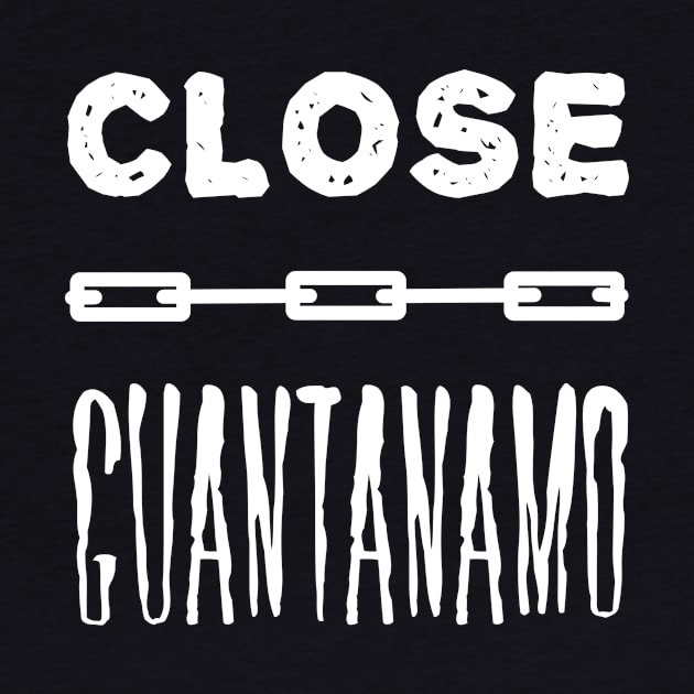 Close Guantanamo (White) by Graograman